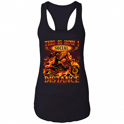 This Is How I Social Distance Print On Back Tank Top Tee - Ladies Racerback Tank - Funny Motorcycle Shirt, Black, Ladies Racerback Tank