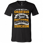 I'm Not A Smartass I Am A Skilled Trained Professional In Pointing Out The Obvious T-Shirt - V-Neck Shirt, Black, V-Neck T-Shirt