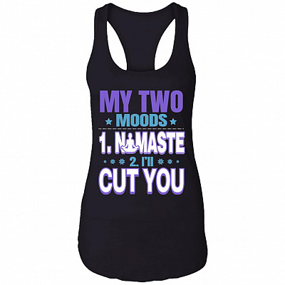 My Two Moods Namaste I'll Cut You Cotton Tank Top Tee - Sarcastic Yoga Gift Ladies Racerback Tank, Black, Ladies Racerback Tank