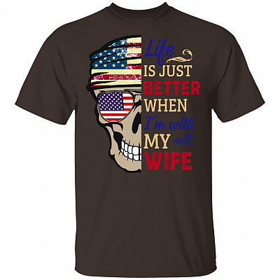Life Is Just Better When I'm With My Wife Skull American Flag T-Shirt - Wife Memorial Gifts, Dark Chocolate, Unisex T-Shirt