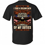 Personalized I Took A Solemn Oath To Defend The Constitution Against All Enemies Print On Back T-Shirt Only, Black, Unisex T-Shirt Personalized I Took A Solemn Oath To Defend The Constitution Against All Enemies Print On Back T-Shirt Only, Black, Unisex T-Shirt