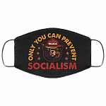 Only You Can Prevent Socialism Washable Reusable Custom – Printed Cloth Face Mask Cover, White, Cloth Face Cover