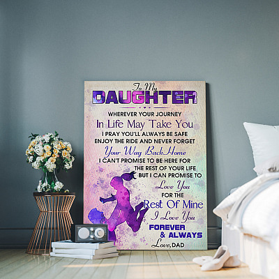 Alternative view of To My Daughter Wherever Your Journey In Life May Take You Love Dad Framed Canvas - Unframed Poster