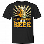 Be Nice Be Useful Bring Beer - Grilling Lover - Humor BBQ T-Shirt, Black, Unisex T-Shirt