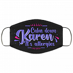 Calm Down Karen It's Allergies - Karen Meme Funny Face Mask, Black, Cloth Face Cover