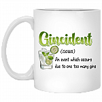 Gincident Definition An Event Which Occurs Due To Too Many Gins Ceramic Coffee Mug - Beer Stein - Water Bottle, White, 11 oz. White Mug