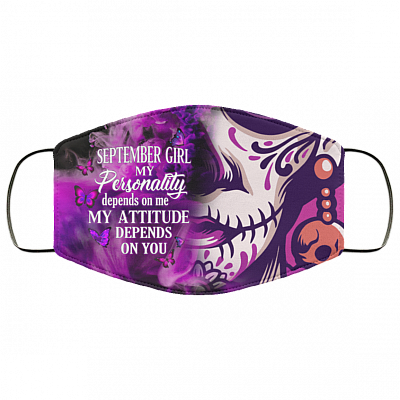 September Girl My Personality Depends on Me Washable Reusable Custom - Printed Cloth Face Mask Cover, White, Cloth Face Cover