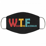 WTF Wear The Face Mask Washable Reusable Custom - Printed Cloth Face Mask Cover, Black, Cloth Face Cover WTF Wear The Face Mask Washable Reusable Custom - Printed Cloth Face Mask Cover, Black, Cloth Face Cover