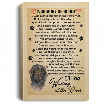 In Memory Of Buddy Dog I Was Just A Pup When We First Met Framed Canvas Unframed Poster - Miss Dog Wall Art, White, 0.75'' Framed Canvas