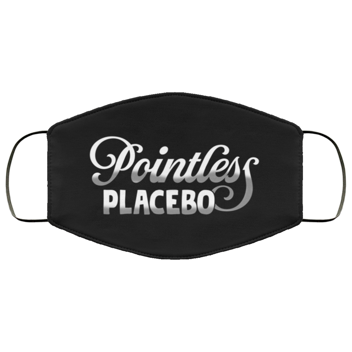 Pointless Placebo Washable Reusable Custom Printed Cloth Face Mask Cover, Black, Cloth Face Cover Pointless Placebo Washable Reusable Custom Printed Cloth Face Mask Cover, Black, Cloth Face Cover