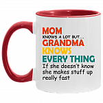 Mom Knows a Lot but Grandma Knows Everything - Best Grandma Gift Accent Mug, White/Red, 11 oz. Accent Mug
