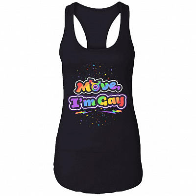 Move I'm Gay Funny LGBT Gay Pride Gift Cotton Tank Top Tee - Racerback Tank, Black, Ladies Racerback Tank