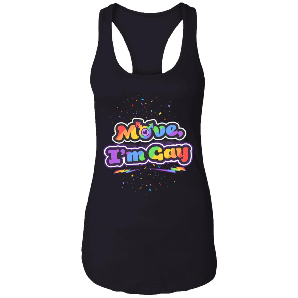 Move I'm Gay Funny LGBT Gay Pride Gift Cotton Tank Top Tee - Racerback Tank, Black, Ladies Racerback Tank