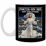Focus On Me Not The Storm Ceramic Coffee Mug - Beer Stein -Water Bottle - Love Jesus Mug, Black, 11 oz. White Mug