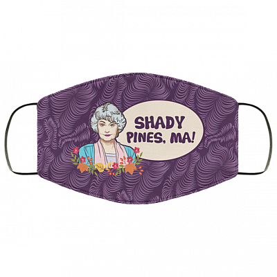 Shady Pines Ma Dorothy Golden Girls Washable Reusable Custom – Printed Cloth Face Mask Cover, White, Cloth Face Cover
