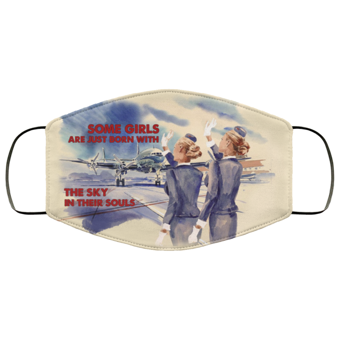 Some Girls Are Just Born With The Sky In Their Souls Flight Attendants Washable Reusable Custom - Printed Cloth Face Mask Cover, White, Cloth Face Cover
