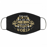 To The World My Man Is Just A Truck Driver - Trucker's Wife Mask, White, Cloth Face Cover To The World My Man Is Just A Truck Driver - Trucker's Wife Mask, White, Cloth Face Cover