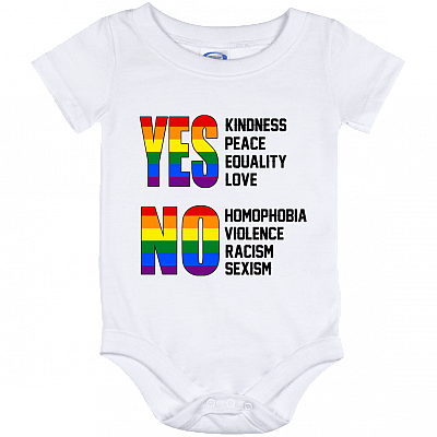 Yes Kindness Peace Equality Love No Homophobia Violence Racism Sexism LGBT Baby Onesie - Baby Infant Bodysuit, White, Baby Onesie - 12 Month