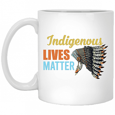 Indigenous Lives Matter Native American Ceramic Coffee Mug -Beer Stein - Water Bottle - Color Changing Mug, White, 11 oz. White Mug