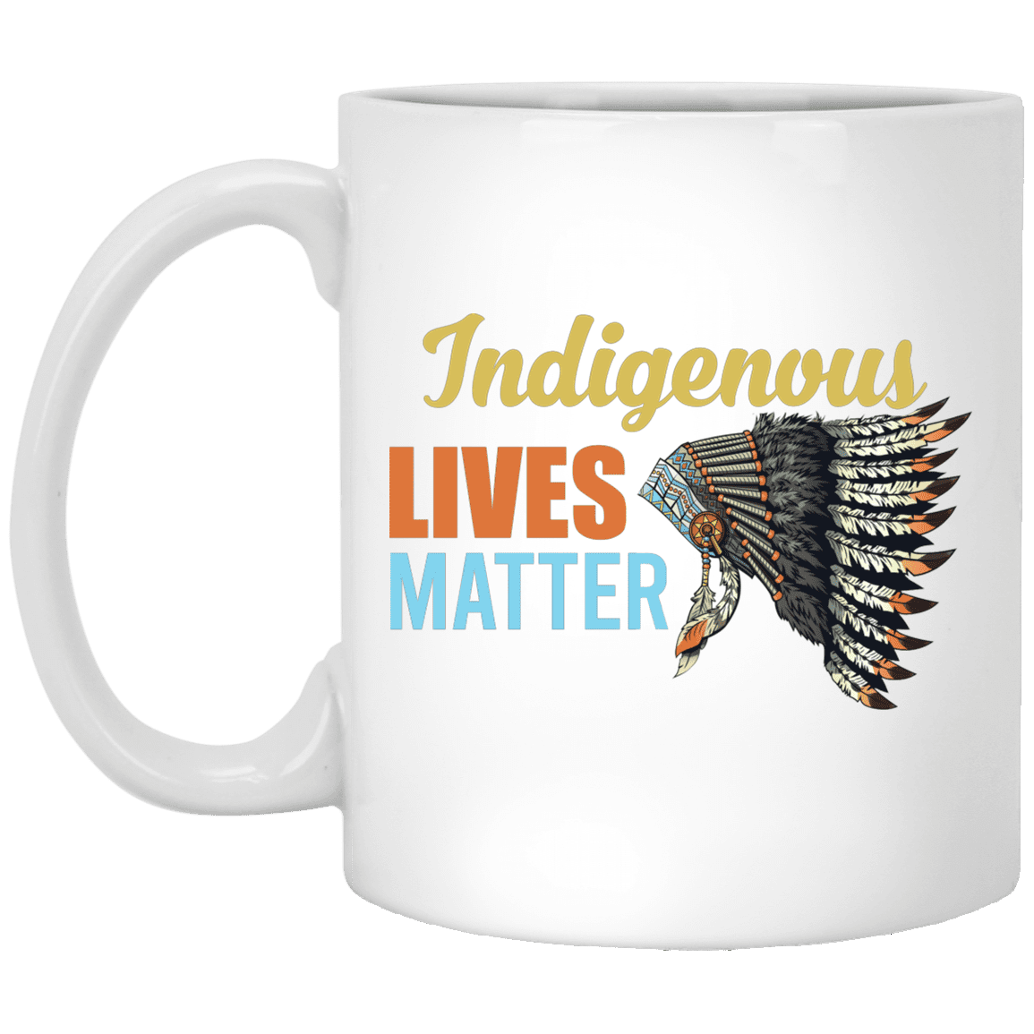 Indigenous Lives Matter Native American Ceramic Coffee Mug -Beer Stein - Water Bottle - Color Changing Mug, White, 11 oz. White Mug