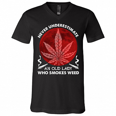 Never Underestimate An Old Lady Who Smokes Weed T-Shirt - V-Neck - Cannabis Lover Shirt, Black, V-Neck T-Shirt