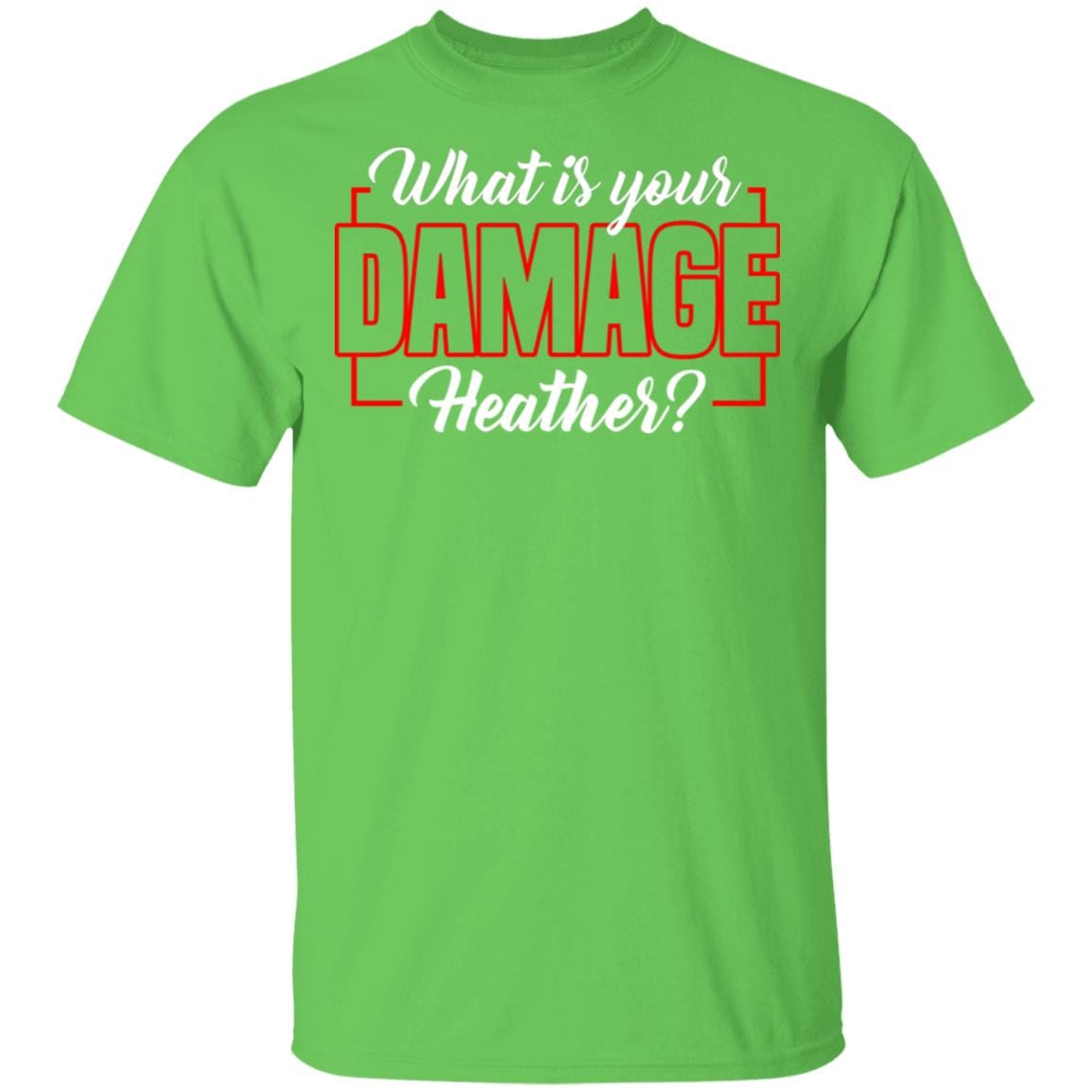 What is Your Damage Heather T-Shirt, Lime, Unisex T-Shirt