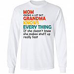 Mom Knows a Lot but Grandma Knows Everything - Best Grandma Gift Hoodie - Sweatshirt - Long Sleeve Shirt, White, Long Sleeve