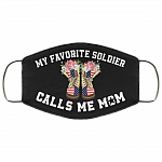 My Favorite Soldier Calls Me Mom Washable Reusable Custom - Printed Cloth Face Mask Cover, Black, Cloth Face Cover My Favorite Soldier Calls Me Mom Washable Reusable Custom - Printed Cloth Face Mask Cover, Black, Cloth Face Cover