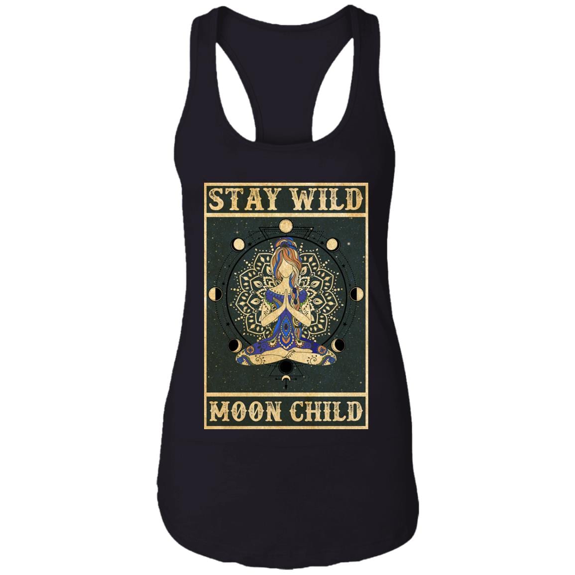 Stay Wild Moon Child Namaste Yoga Lady Cotton Tank Top Tee - Ladies Racerback Tank, Black, Ladies Racerback Tank