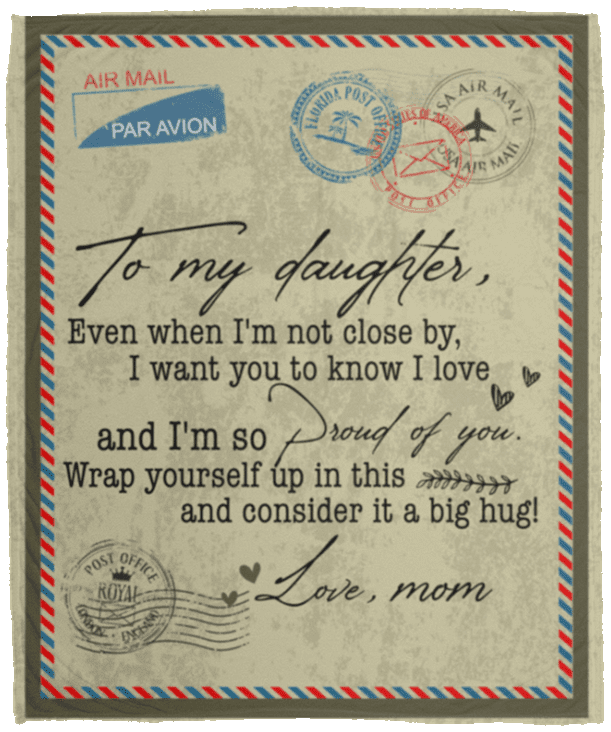 Letter From Mom Saying To My Daughter Even When I'm Not Close By Fleece Blanket Sherpa Blanket Woven Blanket, White, Cozy Plush Fleece Blanket - 50x60 Letter From Mom Saying To My Daughter Even When I'm Not Close By Fleece Blanket Sherpa Blanket Woven Blanket, White, Cozy Plush Fleece Blanket - 50x60