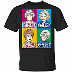 Golden Girls Funny Savage Classy Bougie Ratchet T-Shirt, Black, Unisex T-Shirt