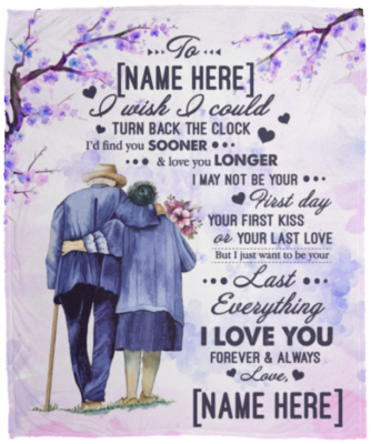Personalized I Wish I Could Turn Back the Clock I'd Find You Sooner and Love You Longer Mink Sherpa Blanket, White, Cozy Plush Fleece Blanket - 50x60