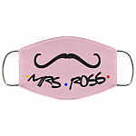 Friends Mrs Ross Mr Rachel Couple Washable Reusable Custom - Printed Cloth Face Mask Cover, Pink, Cloth Face Cover