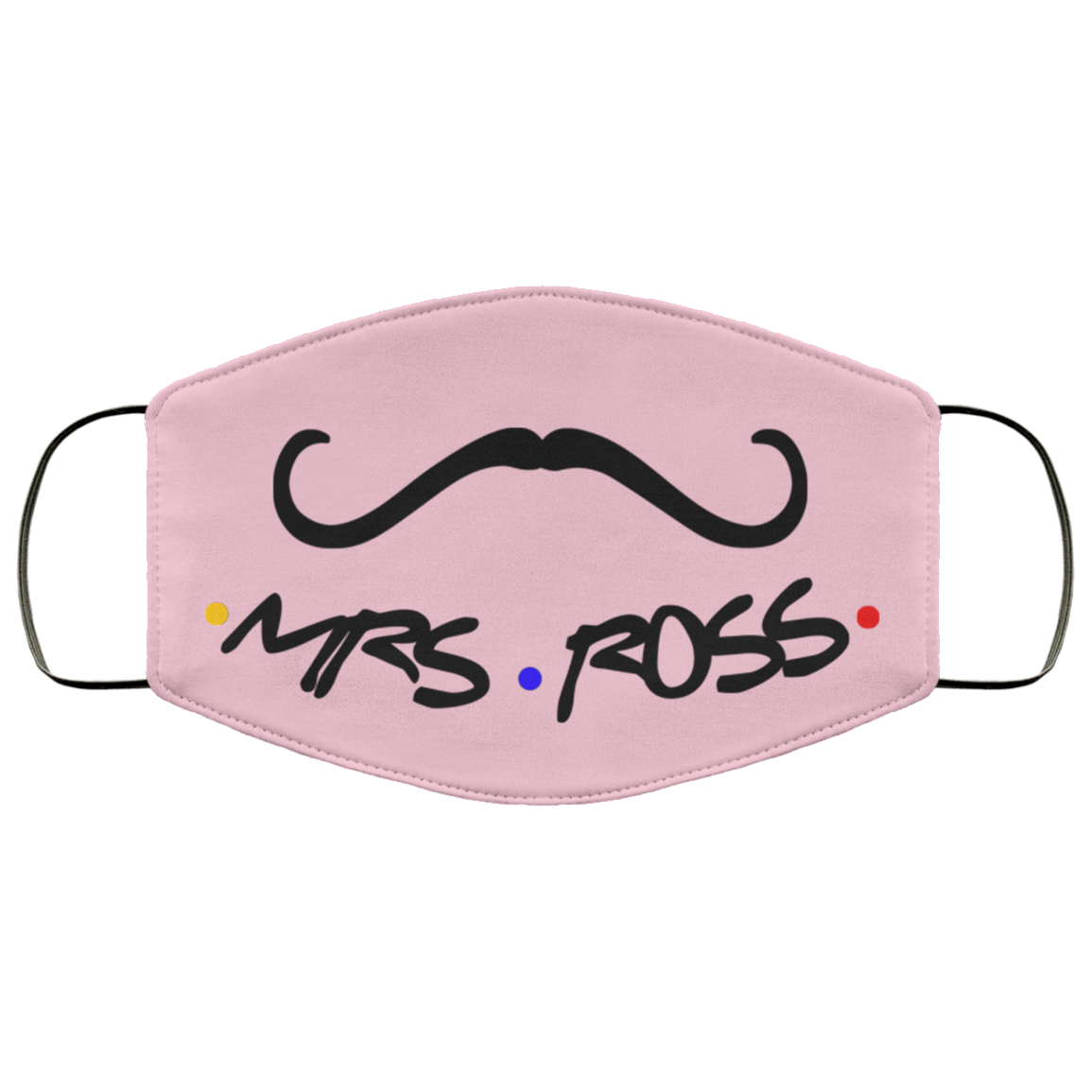 Friends Mrs Ross Mr Rachel Couple Washable Reusable Custom - Printed Cloth Face Mask Cover, Pink, Cloth Face Cover