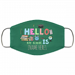 Personalized Hello My Name Is Teacher Gift Washable Reusable Custom Printed Cloth Face Mask Cover, White, Cloth Face Cover Personalized Hello My Name Is Teacher Gift Washable Reusable Custom Printed Cloth Face Mask Cover, White, Cloth Face Cover