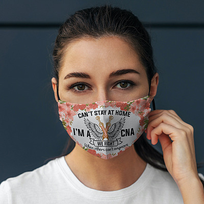 Alternative view of Can't Stay At Home I'm A Cna We Fight When Others Can't Anymore Washable Reusable – Printed Cloth Face Mask Cover