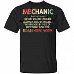 Mechanic Someone Who Does Precision Guesswork Based On Unreliable Data T-Shirt - Mechanic Definition Shirt, Black, Unisex T-Shirt