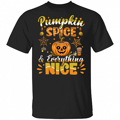 Pumpkin Spice And Everything Nice Shirt - Pumpkin Spice Shirt - Fall T Shirt - Thanksgiving Halloween Shirt, Black, Unisex T-Shirt