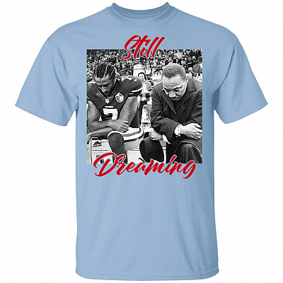 Still Dreaming Colin I'm with Kap T-Shirt - Take a Knee Tee, Light Blue, Unisex T-Shirt