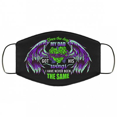 Since The Day My Dad Got His Wings I Have Never Been The Same Washable Reusable Custom – Printed Cloth Face Mask Cover, Black, Cloth Face Mask