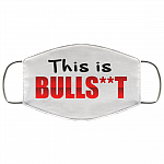 This Is Bull Shit Light Funny Sarcasm Gift Washable Reusable Custom – Printed Cloth Face Mask Cover, White, Cloth Face Cover