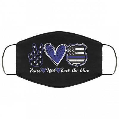 Peace Love Back The Blue Washable Reusable Custom – Printed Cloth Face Mask Cover, White, Cloth Face Cover