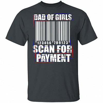 Dad of Girls Scan for Permission Funny Dad T-Shirt - Barcode Shirts Men, Dark Heather, Unisex T-Shirt