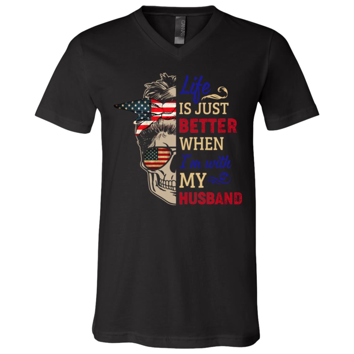 Life Is Just Better When I'm With My Husband Skull American Flag T-Shirt - V-Neck - Husband Memorial Gifts, Black, V-Neck T-Shirt