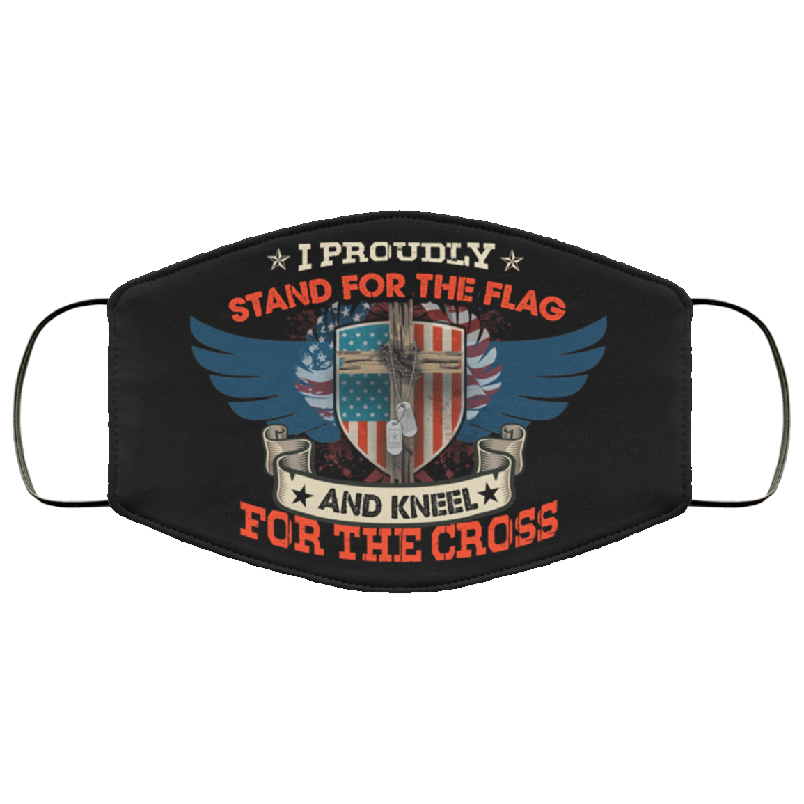 I Proudly Stand For The Flag Kneel For The Cross Washable Reusable Custom – Printed Cloth Face Mask Cover, White, Cloth Face Mask