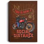 This Is How I Social Distance - Biker Canvas Prints Unframed Poster - Motorcycle Wall Art - Quarantine Gifts, White, 0.75'' Framed Canvas