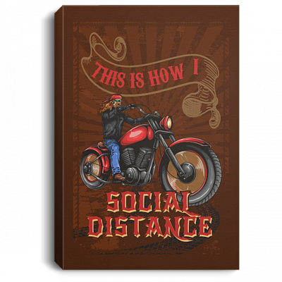 This Is How I Social Distance - Biker Canvas Prints Unframed Poster - Motorcycle Wall Art - Quarantine Gifts, White, 0.75'' Framed Canvas