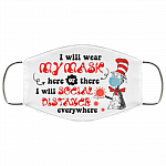 I Will Wear My Mask Here Or There I Will Social Distance Anywhere Covid Awareness Face Mask, White, Cloth Face Mask