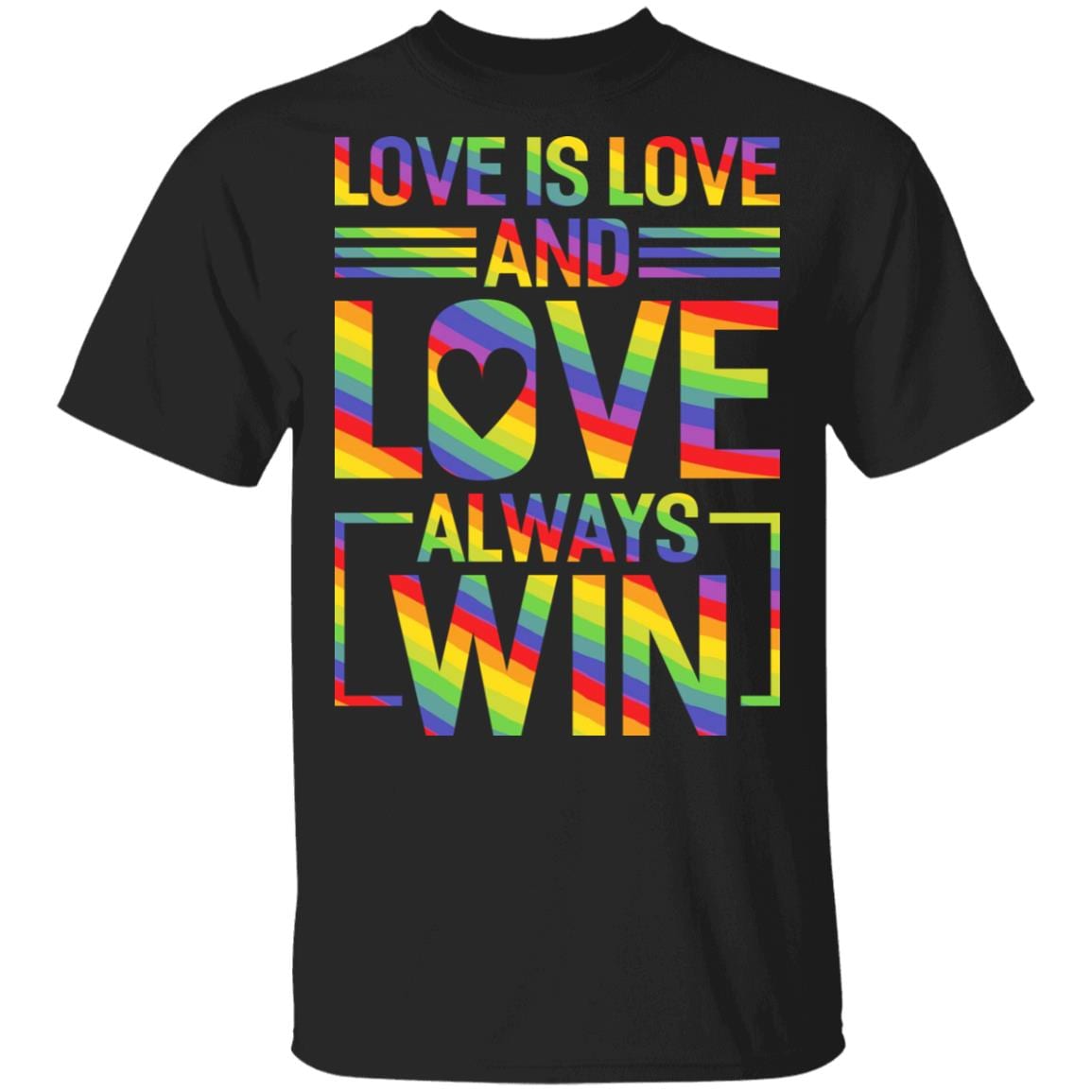 Love Is Love and Love Always Win T-Shirt - LGBT Pride Shirt, Black, Unisex T-Shirt