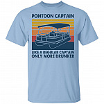 Pontoon Captain Like A Regular Captain Only More Drunker T-Shirt - Funny Pontoon Shirt, Light Blue, Unisex T-Shirt